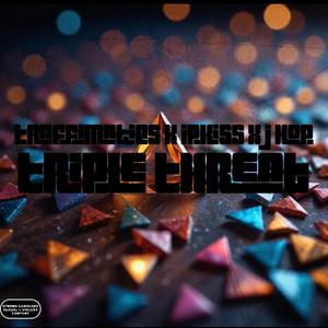 Triple Threat (feat. Ipkiss & J Hop)