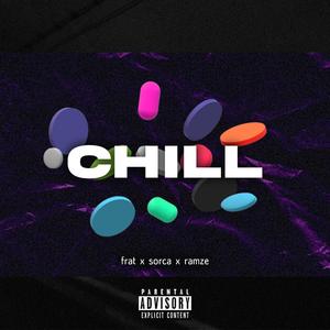 Chill (feat. Sorca & Ramze)