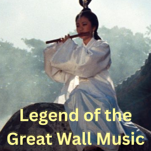 Legend of the Great Wall Music