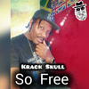 Krack Skull - So Free