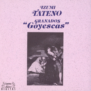 グラナドス:ゴイェスカス-恋する男たち 第1部:嘆き、またはマハと夜うぐいす