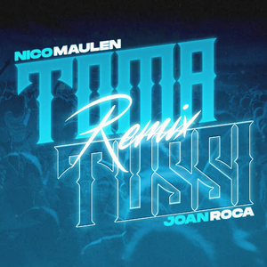 Toma Tussi (Remix)