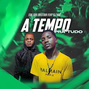 A Tempo Pra Tudo (feat. DJ Adé)