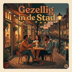 Gezellig in de Stad | Learn Dutch