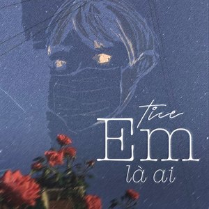 Em Là Ai