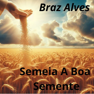 Semeia A Boa Semente