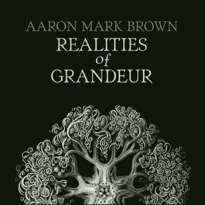 Realities of Grandeur