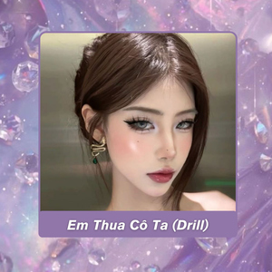 Em Thua Cô Ta (Drill)