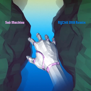 Sad Machine (RYCHU DNB Remix)