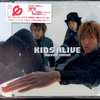 Kids Alive - Never mind 〔TV MIX〕