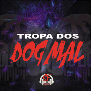 Tropa dos Dog Mal