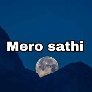 Mero sathi