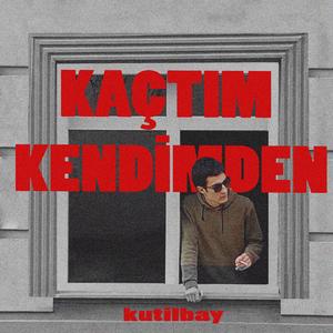 Kaçtım Kendimden