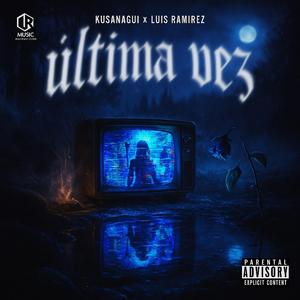 Última Vez (feat. Kusanagui)