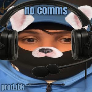 no comms