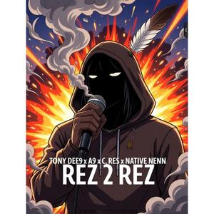 Rez 2 Rez (feat. A9, C.Res & Native Nenn)