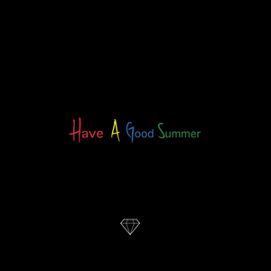 Have a Good Summer