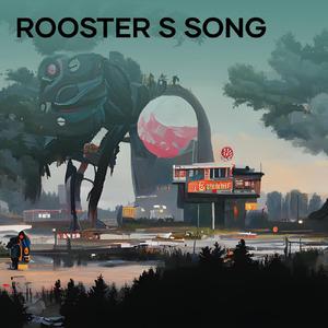 rooster s song