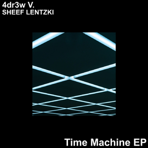 Time Machine (Sheef Lentzki Remix)