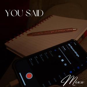 You Said