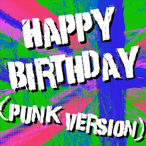 Happy Birthday (Punk Version)