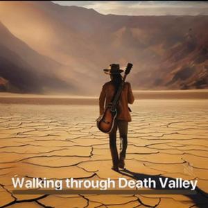 Walking Through Death Valley