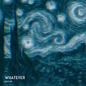 Whatever