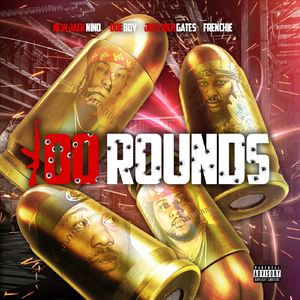 100 Rounds (feat. Doe Boy, Frenchie & Just Rich Gates)