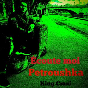 Écoute moi petroushka