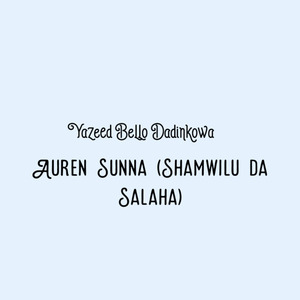 Auren Sunna (Shamwilu Da Salaha)
