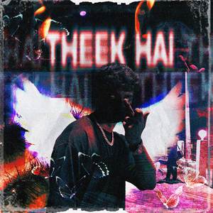 Theek hai (Ft. Placidchills)