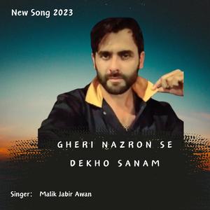 Gheri Nazron Se Dekho Sanam (feat. Jabir Awan)