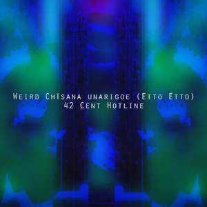 Weird Chīsana Unarigoe (Etto Etto)