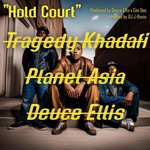 Hold Court (feat. Tragedy Khadafi & Planet Asia)