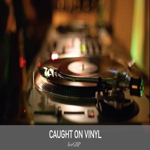 Caught On Vinyl
