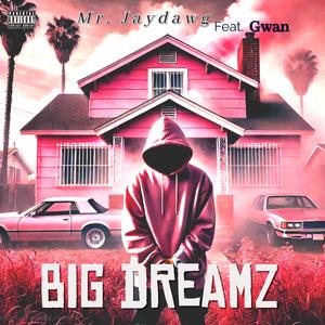 Big Dreamz (feat. Gwan)