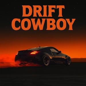 Drift Cowboy (Metal Mix)