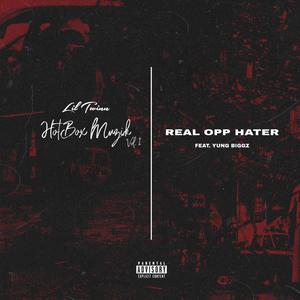 Real Opp Hater (feat. Yung Biggz)
