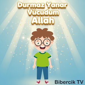 Durmaz Yanar Vücudum Allah