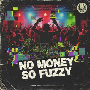 No money so fuzzy