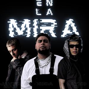 En La Mira (feat. Javier Isak & Sayko B)