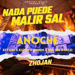 Anoche (feat. Klevin, Keysiar, BadBee, Lielo & Yeinem)
