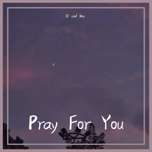 Pray For You