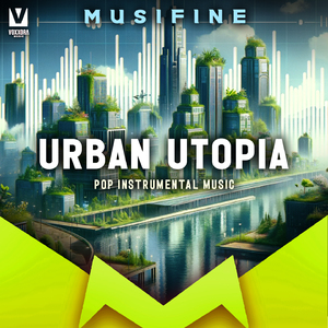 Urban Utopia (Pop Instrumental Music)