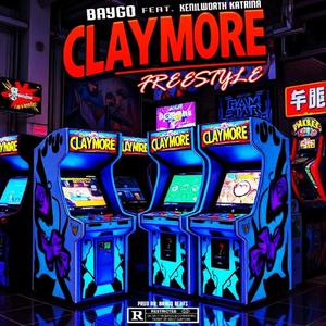 CLAYMORE FREESTYLE (feat. Kenilworth Katrina)