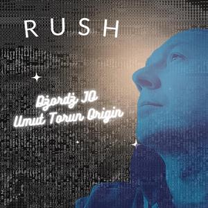 Rush (Umut Torun origin)