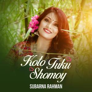 Koto Tuku Shomoy