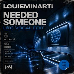 Needed Some One