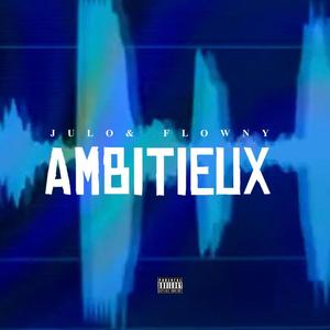 Ambitieux
