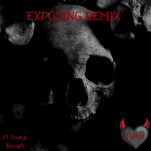 Exposing (feat. Young $avag3) (Remix)